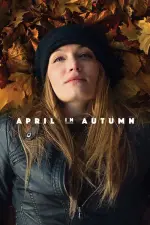 Film April in Autumn (2018) ilk21 Sub Indo
