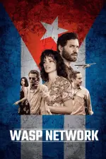 Film Wasp Network (2019) ilk21 Sub Indo