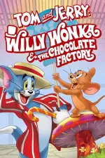 Film Tom and Jerry: Willy Wonka and the Chocolate Factory (2017) ilk21 Sub Indo
