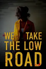 Film We Take the Low Road (2019)