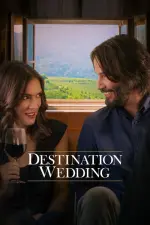 Film Destination Wedding (2018) ilk21 Sub Indo