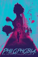 Film Philophobia: Or The Fear of The Falling In Love (2019) ilk21 Sub Indo