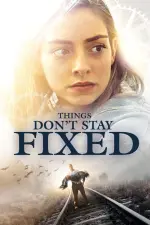 Film Things Don’t Stay Fixed (2021) ilk21 Sub Indo