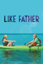 Film Like Father (2018) ilk21 Sub Indo