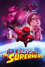 Film My Babysitter the Super Hero (2018) ilk21 Sub Indo
