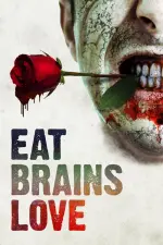 Film Eat Brains Love (2019) ilk21 Sub Indo