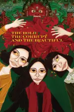 Film The Bold The Corrupt and The Beautiful (2017) ilk21 Sub Indo