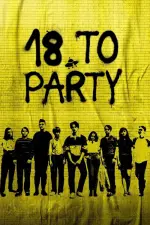 Film 18 to Party (2019) ilk21 Sub Indo