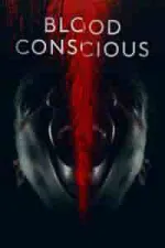 Film Blood Conscious (2021) ilk21 Sub Indo