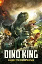 Film Dino King 3D: Journey to Fire Mountain (2019) ilk21 Sub Indo