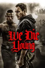 Film We Die Young (2019) ilk21 Sub Indo