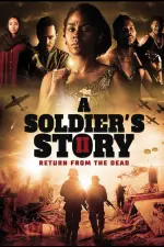 Film A Soldier’s Story 2: Return from the Dead (2020) ilk21 Sub Indo