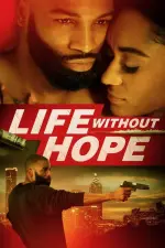 Film Life Without Hope (2020) ilk21 Sub Indo