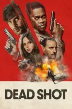 Film Dead Shot (2023) ilk21 Sub Indo