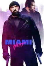 Film Miami Heat (2021) ilk21 Sub Indo
