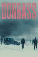 Film Donbass (2018) ilk21 Sub Indo