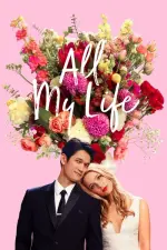 Film All My Life (2020)