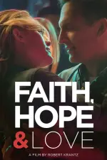Film Faith Hope & Love (2019) ilk21 Sub Indo