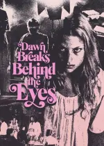Film Dawn Breaks Behind the Eyes (2021) ilk21 Sub Indo