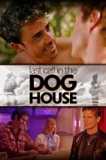 Film Last Call in the Dog House (2021) ilk21 Sub Indo