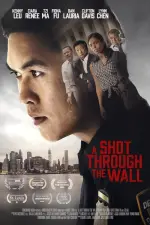 Film A Shot Through the Wall (2021) ilk21 Sub Indo