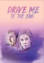 Film Drive Me to the End (2020) ilk21 Sub Indo
