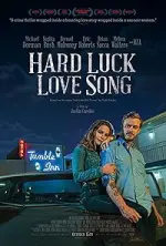 Film Hard Luck Love Song (2020) ilk21 Sub Indo