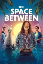 Film The Space Between (2021) ilk21 Sub Indo