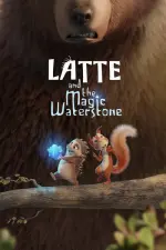 Film Latte & the Magic Waterstone (2019) ilk21 Sub Indo