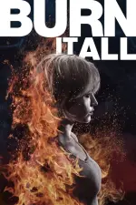 Film Burn It All (2021) ilk21 Sub Indo