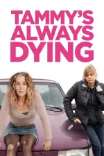 Film Tammy’s Always Dying (2019) ilk21 Sub Indo