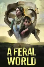 Film A Feral World (2020) ilk21 Sub Indo
