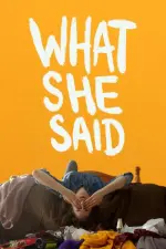 Film What She Said (2021) ilk21 Sub Indo