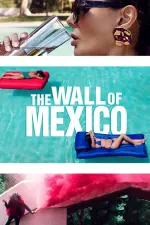 Film The Wall of Mexico (2019) ilk21 Sub Indo