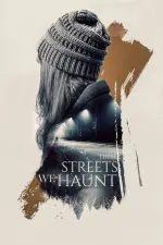 Film These Streets We Haunt (2021)